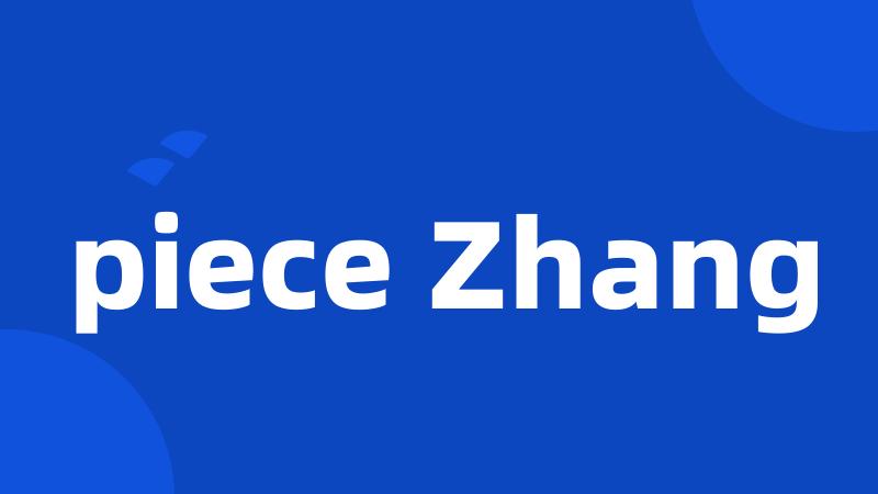 piece Zhang