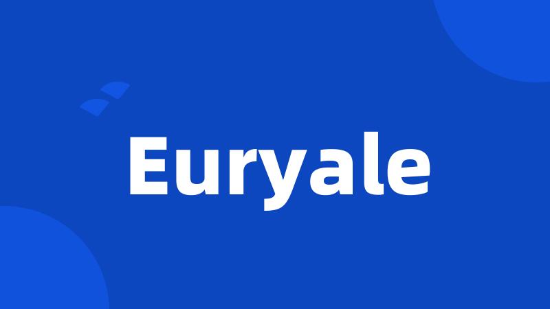 Euryale