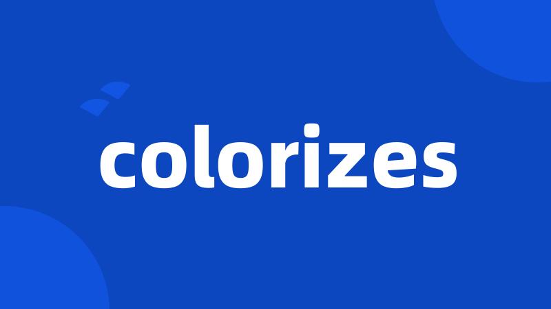 colorizes