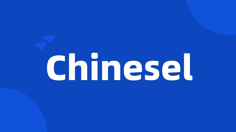 Chinesel