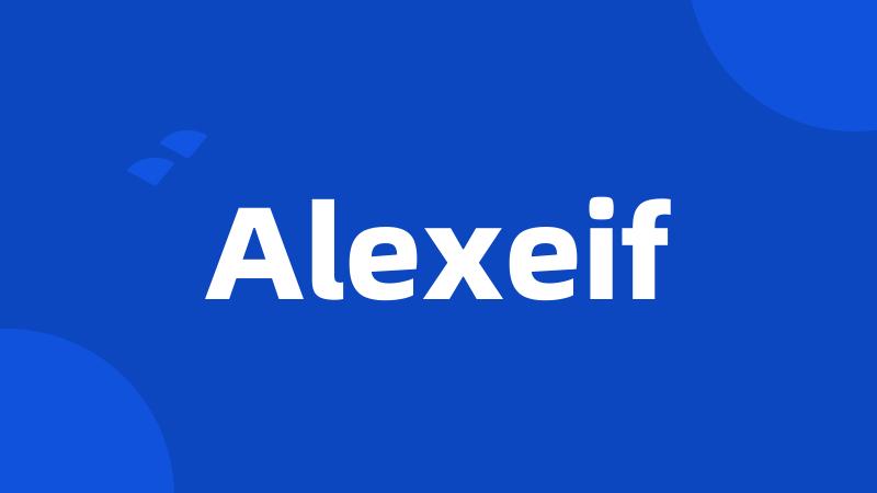 Alexeif