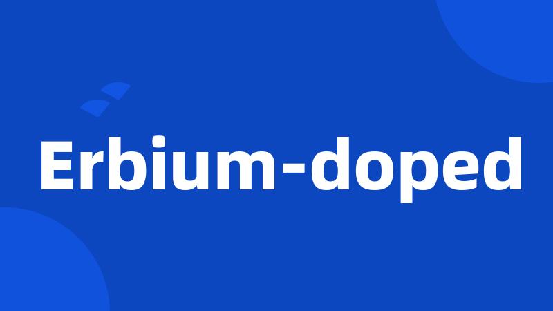 Erbium-doped