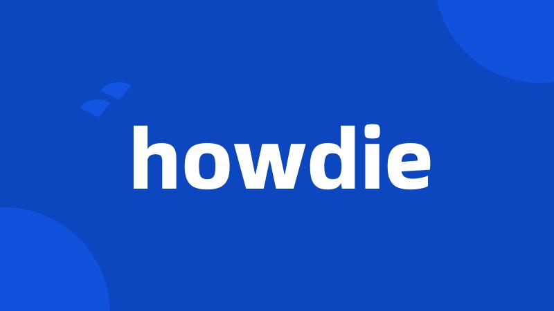 howdie