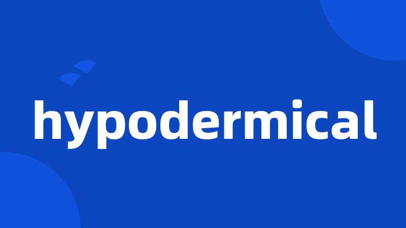 hypodermical