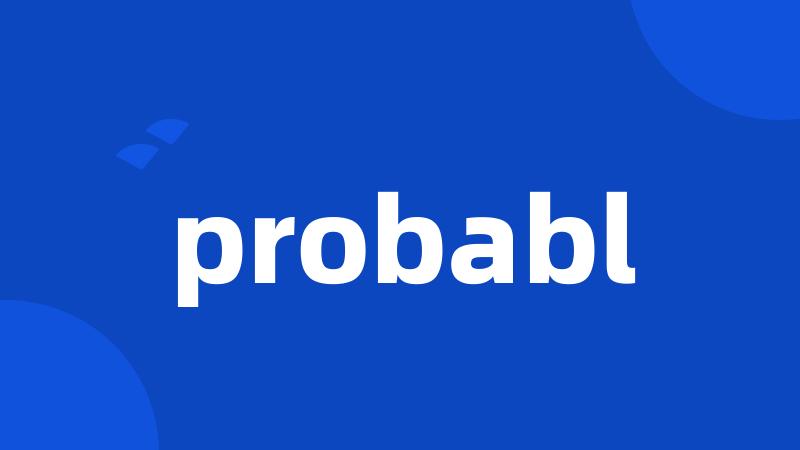 probabl