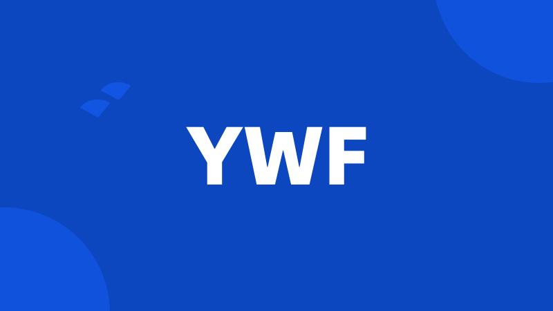 YWF