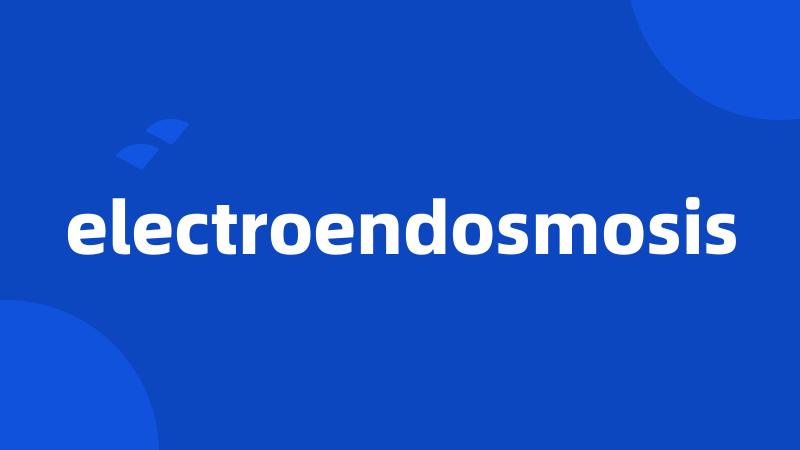 electroendosmosis