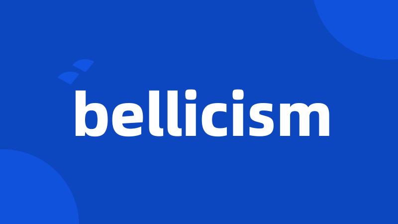 bellicism