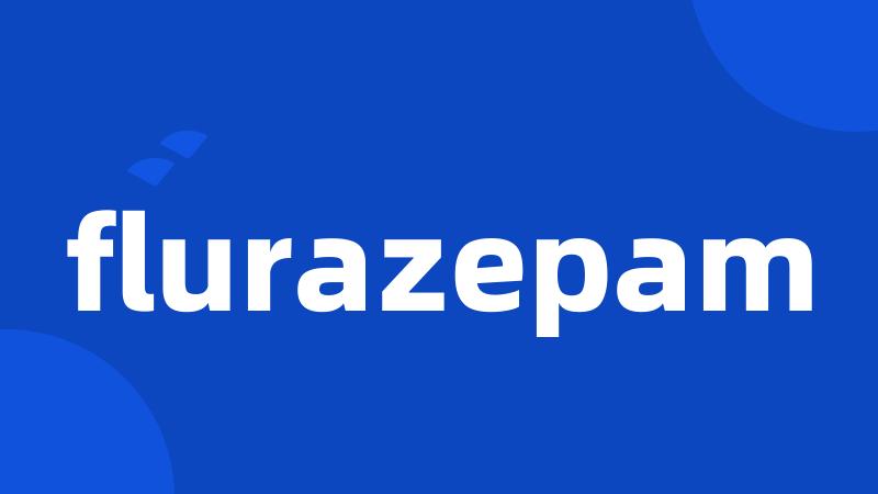 flurazepam