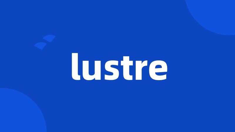 lustre