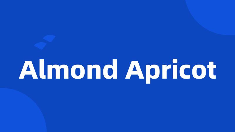 Almond Apricot