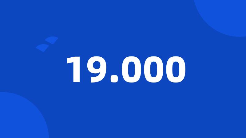 19.000