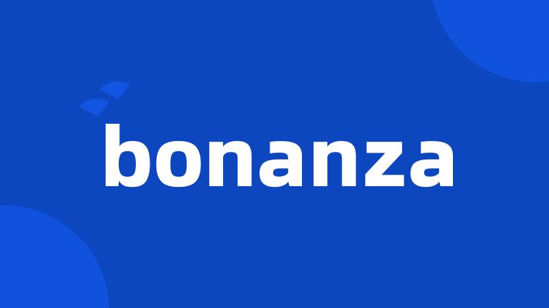 bonanza