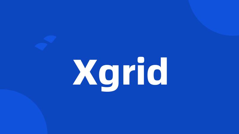 Xgrid