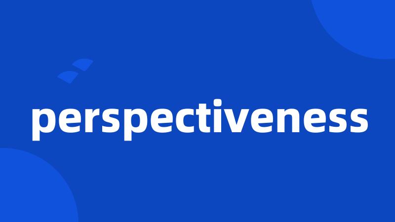 perspectiveness