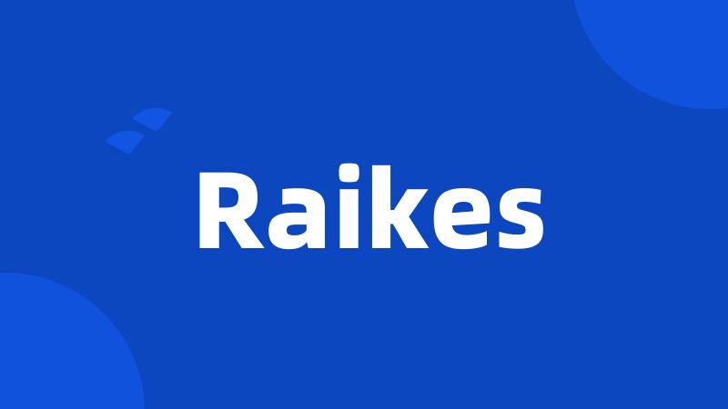 Raikes