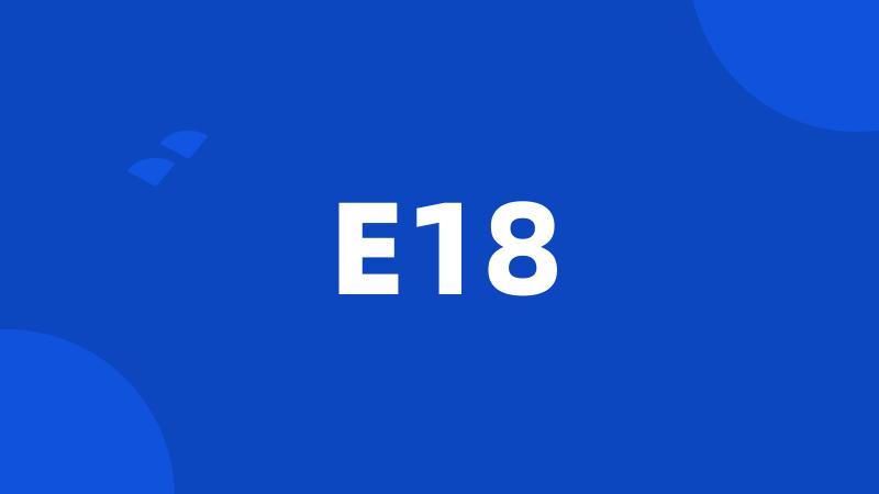 E18