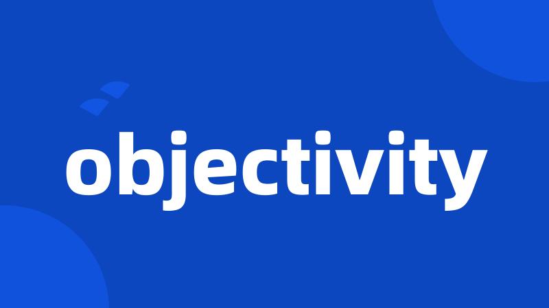 objectivity