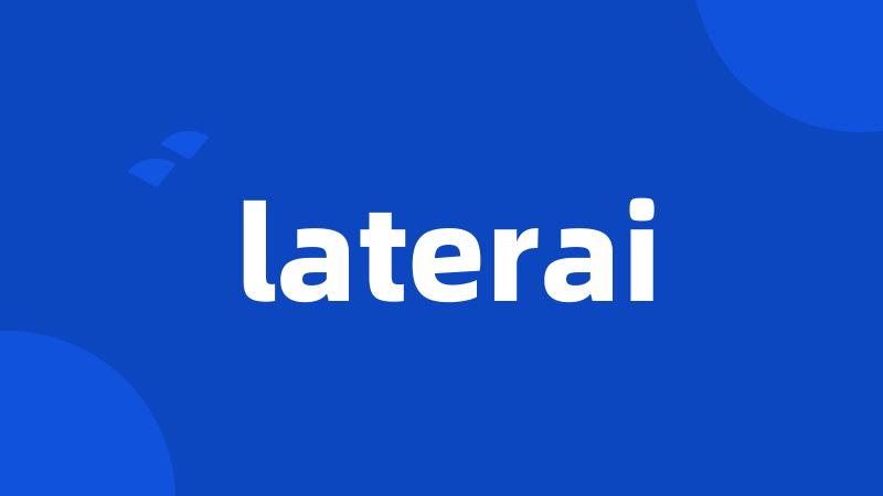 laterai