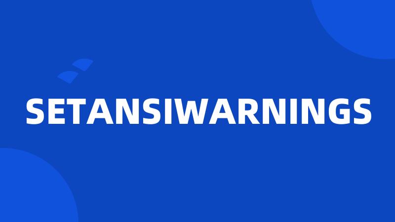 SETANSIWARNINGS