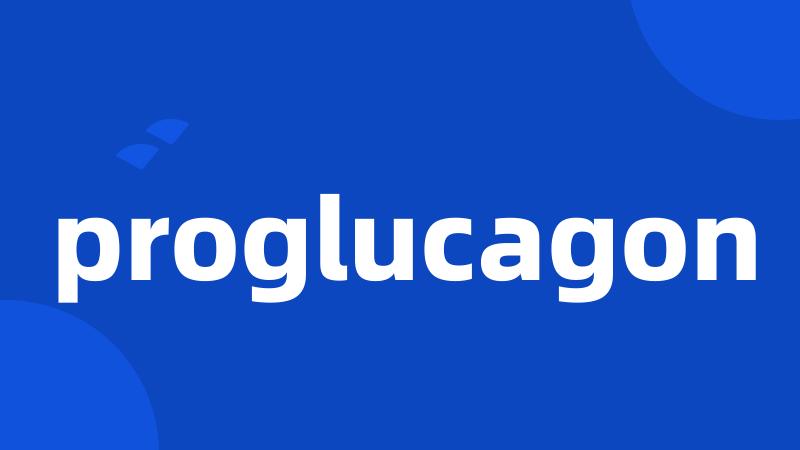 proglucagon