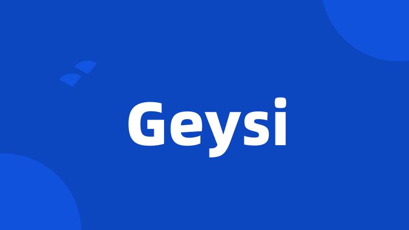 Geysi