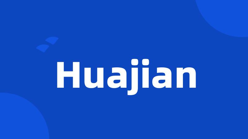 Huajian