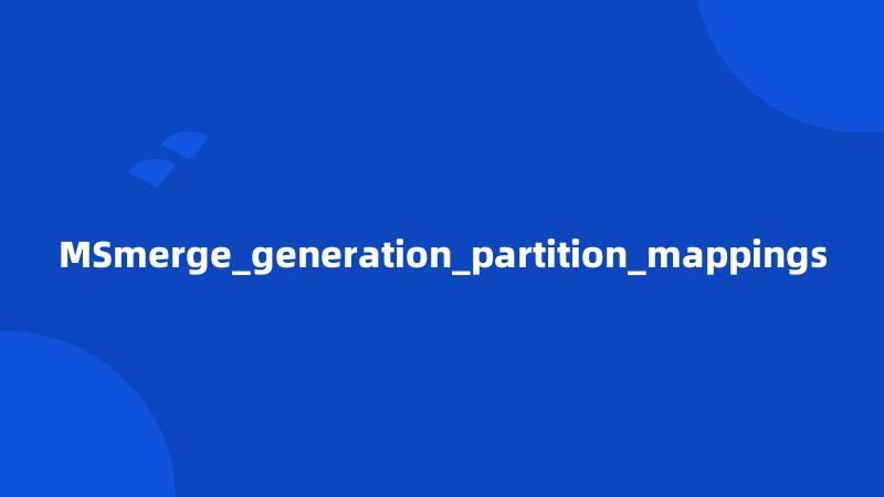 MSmerge_generation_partition_mappings