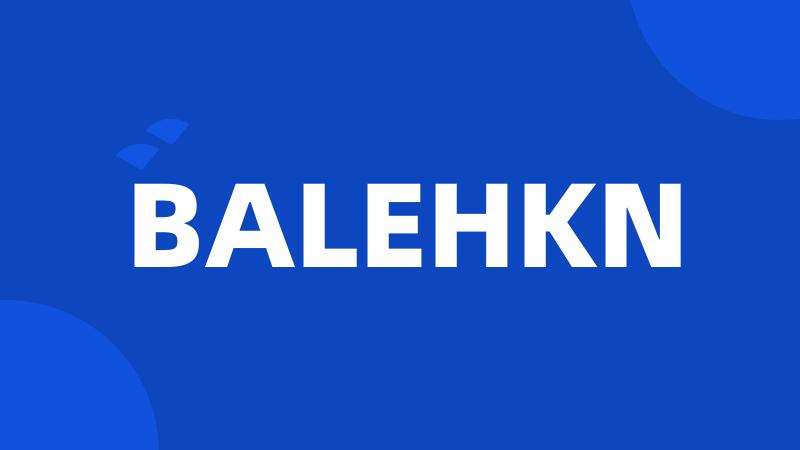 BALEHKN