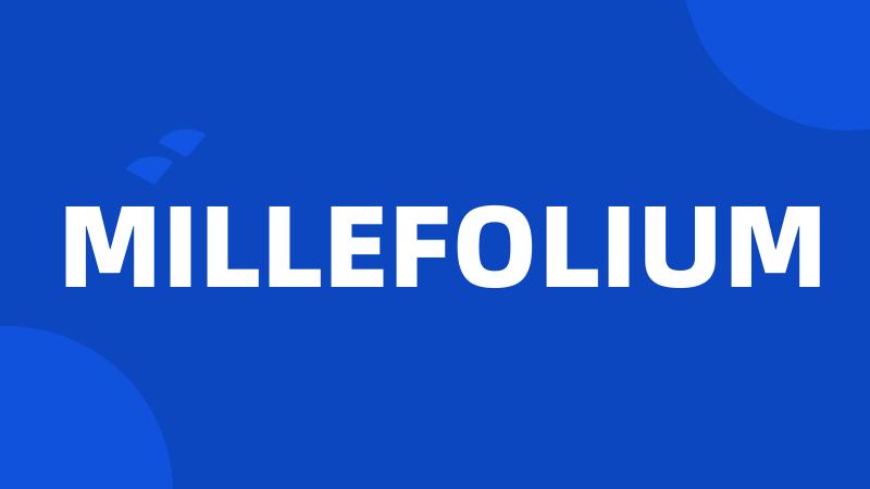 MILLEFOLIUM