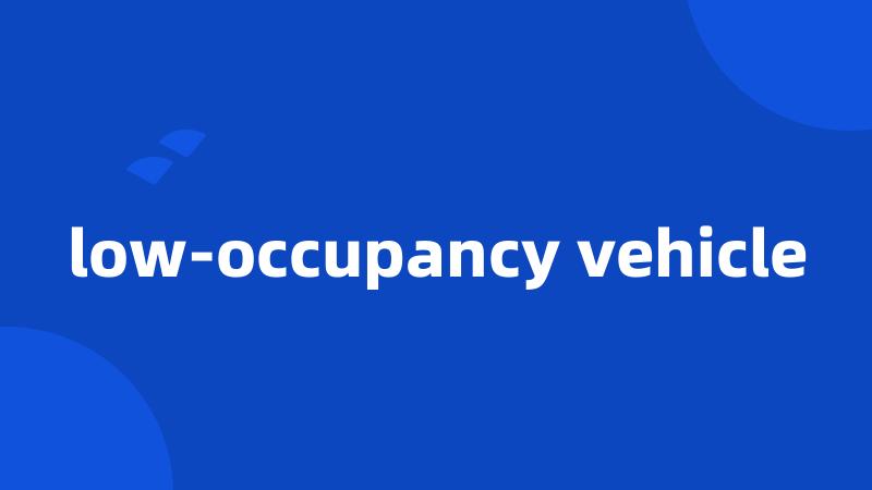 low-occupancy vehicle