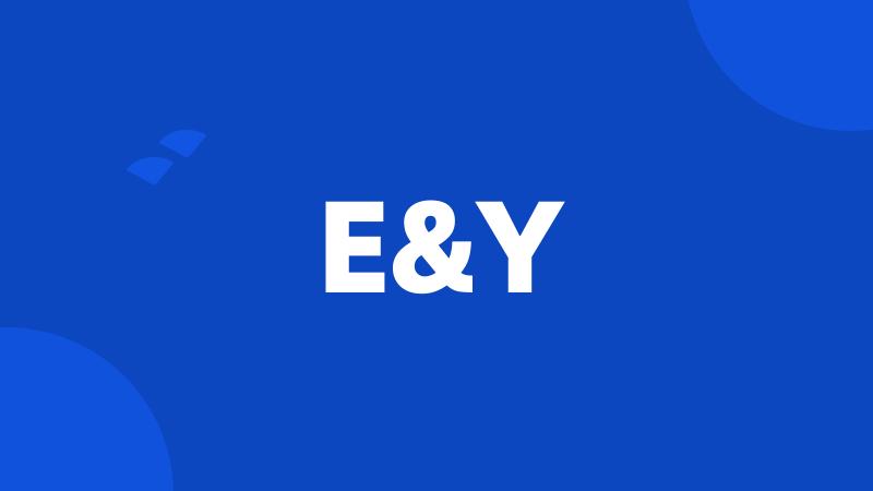 E&Y