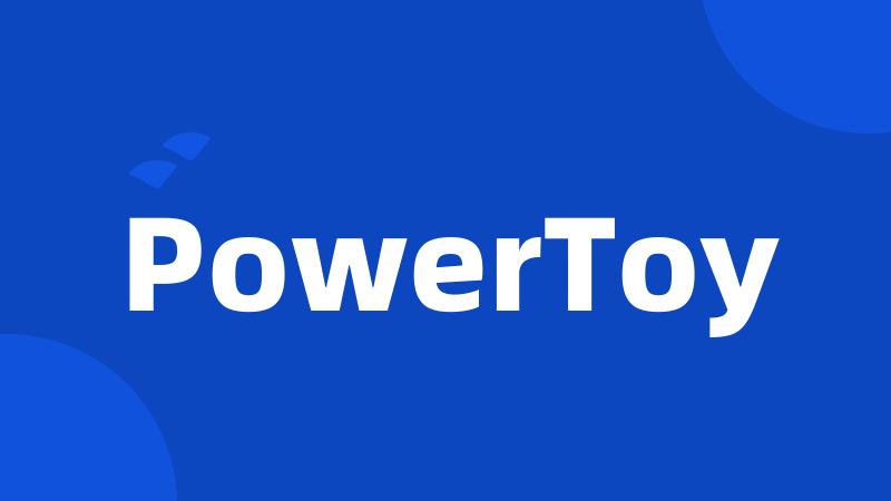 PowerToy