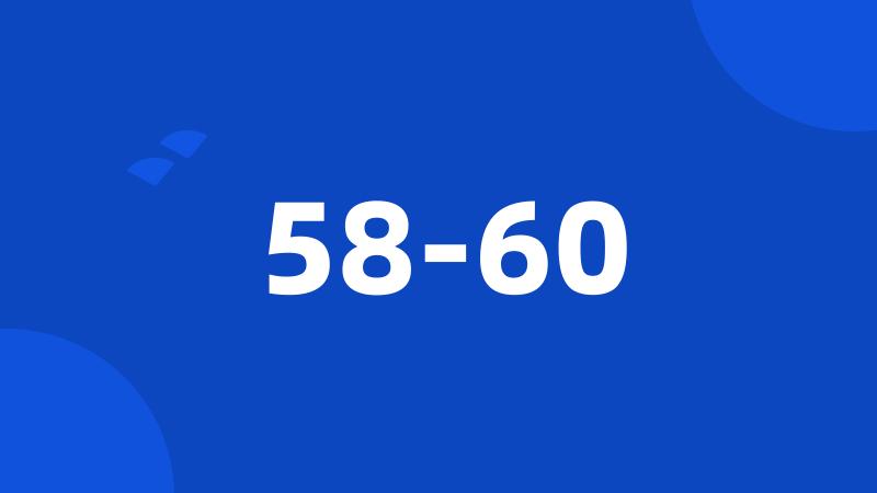 58-60