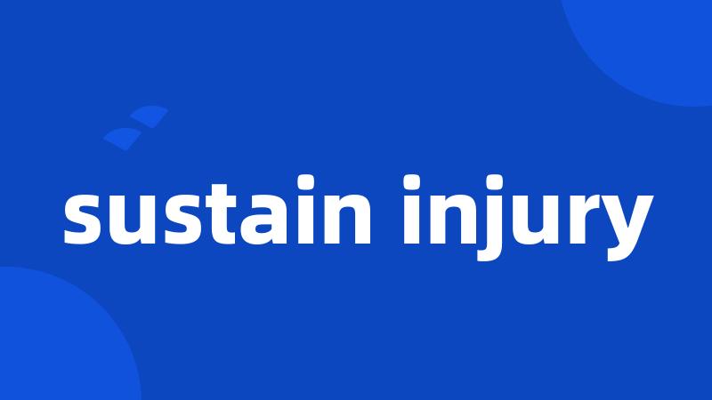 sustain injury