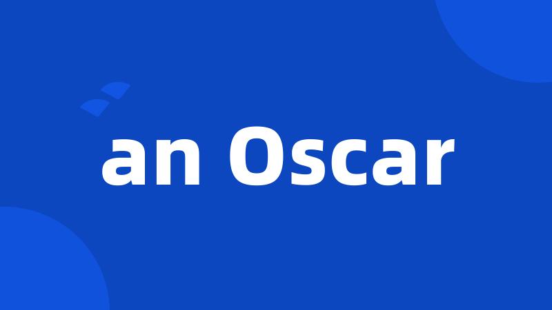 an Oscar