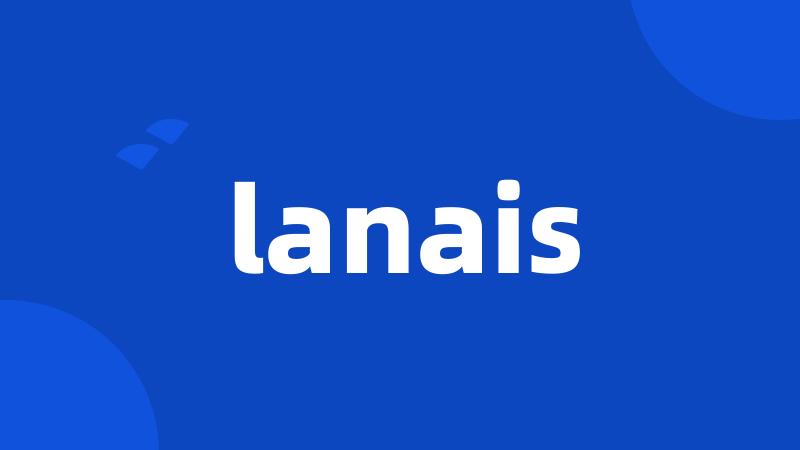 lanais