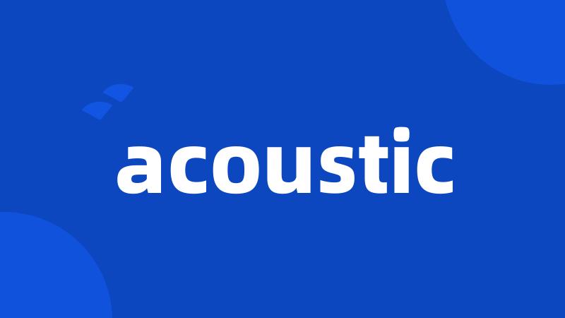 acoustic