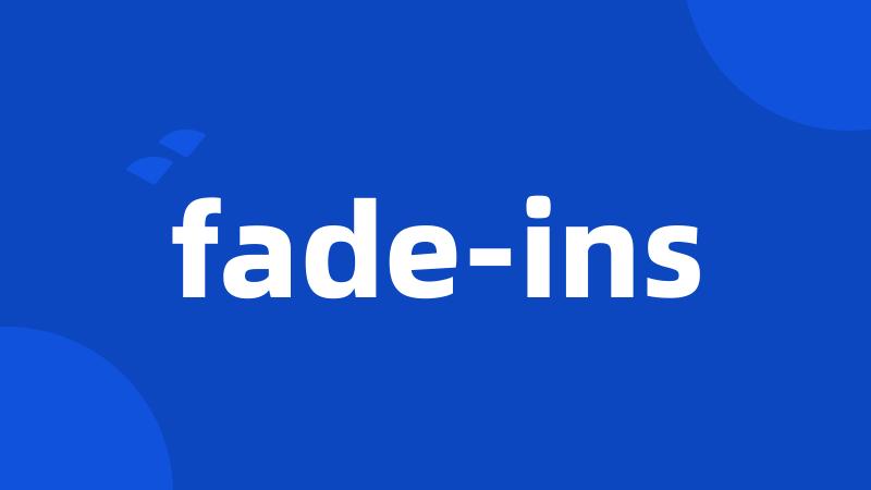 fade-ins