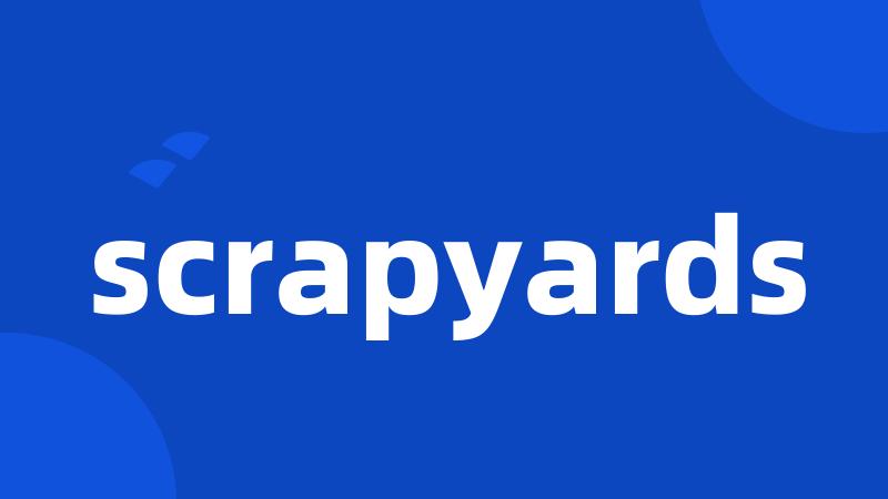 scrapyards