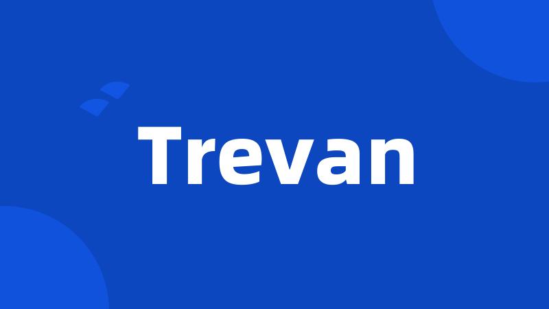 Trevan