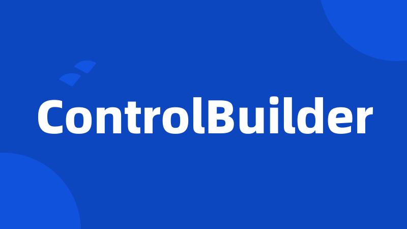 ControlBuilder