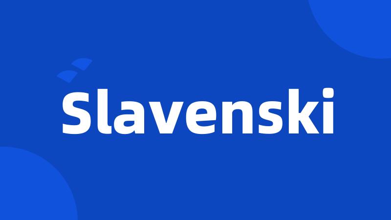 Slavenski