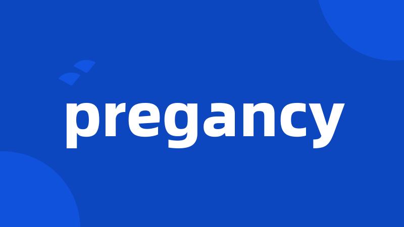 pregancy