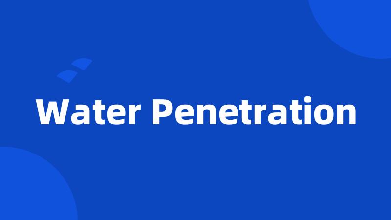 Water Penetration