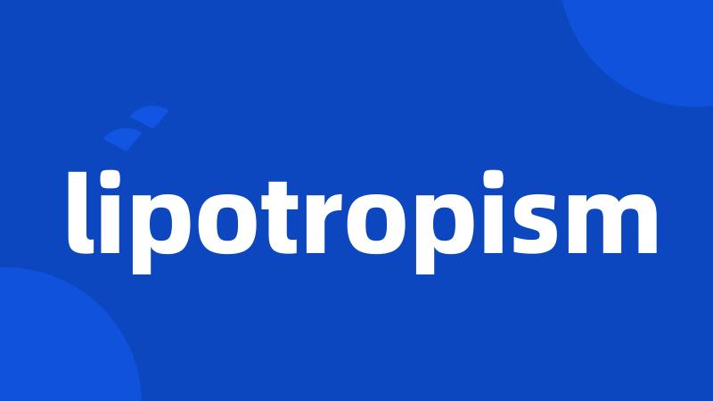 lipotropism