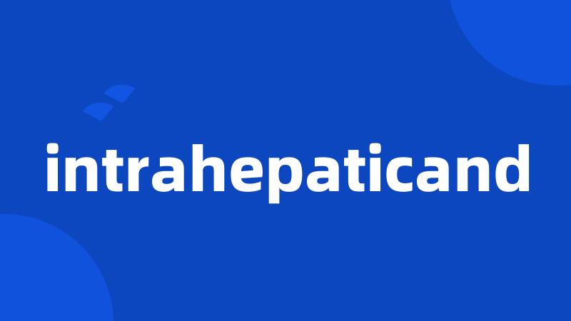 intrahepaticand