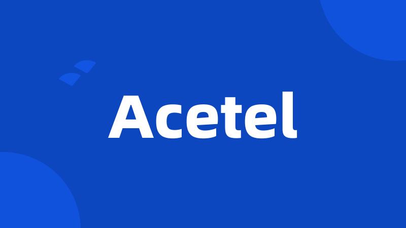 Acetel