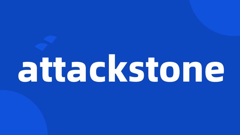 attackstone