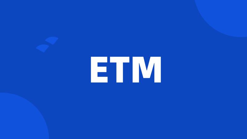 ETM